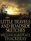 Little Travels and Roadside Sketches (eBook)